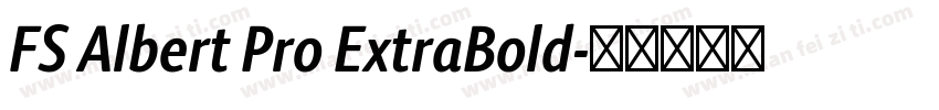 FS Albert Pro ExtraBold字体转换